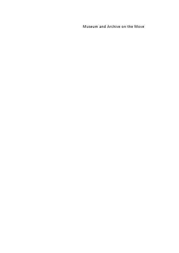 ﻿موزه و آرشیو در حرکت: تغییر نهادهای فرهنگی در عصر دیجیتال