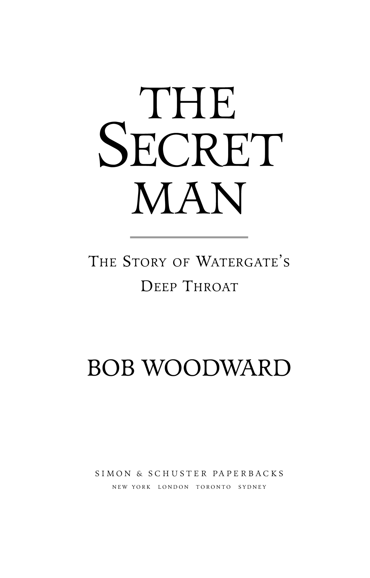 ﻿The Secret Man: The Story of Watergate’s Deep Throat اثر باب وودوارد (2006-06-05)