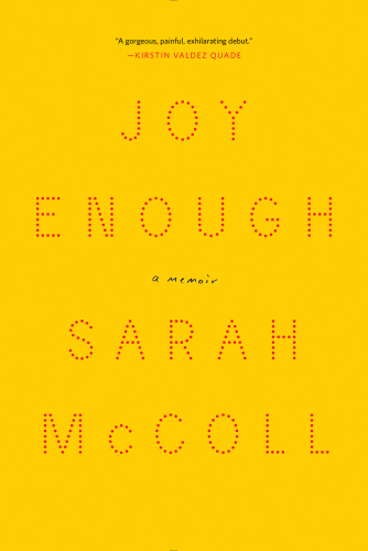 ﻿Joy Enough: A Memoir
