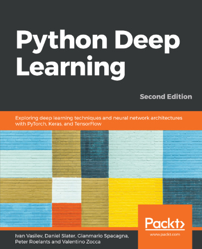 ﻿Python Deep Learning: بررسی تکنیک های یادگیری عمیق ، معماری شبکه عصبی و GAN با PyTorch ، Keras و TensorFlow