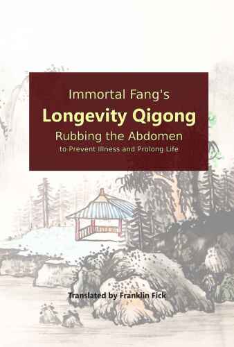 ﻿Immortal Fang’s Longevity Qigong: مالیدن شکم برای جلوگیری از بیماری و طولانی شدن عمر