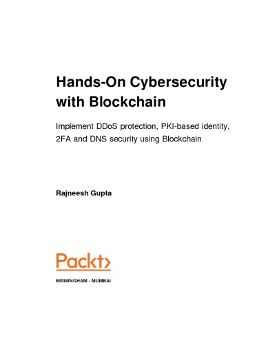 ﻿امنیت سایبری عملی با بلاک چین. پیاده سازی حفاظت از DDoS، هویت مبتنی بر PKI، 2FA و امنیت DNS با استفاده از بلاک چین