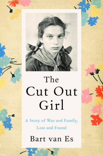 ﻿The Cut Out Girl: A Story of War and Family, Lost and Found