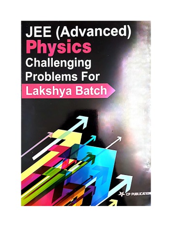 ﻿IIT JEE Advanced Part 1 Physics Challenging Problems Tests for Lakshya Batch IITJEE Questions Solutions Practice Papers CP Publication Career Point Kota