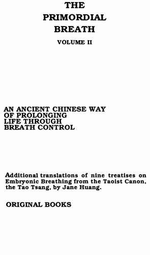 ﻿نفس اولیه: روش چینی باستانی برای افزایش عمر از طریق کنترل تنفس، جلد. 2