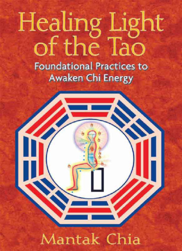 ﻿نور شفابخش تائو: تمرین‌های اساسی برای بیدار کردن انرژی چی