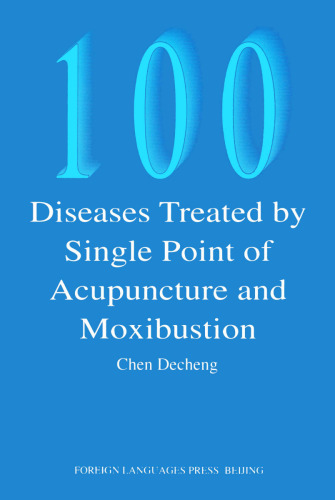 ﻿100 بیماری درمان شده توسط یک نقطه از طب سوزنی Moxibustion