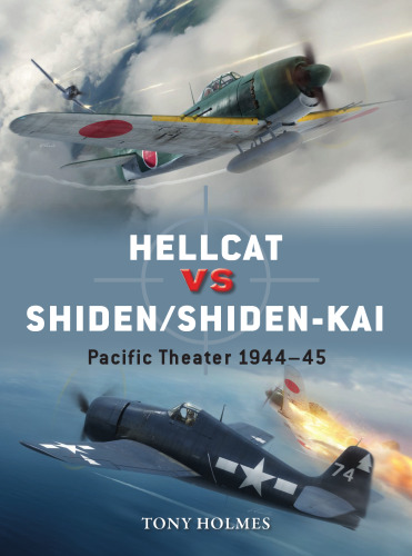 ﻿Hellcat vs Shiden/Shiden-Kai: Pacific Theater 1944–45
