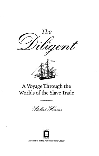 ﻿The Diligent: سفری در میان جهان های تجارت برده