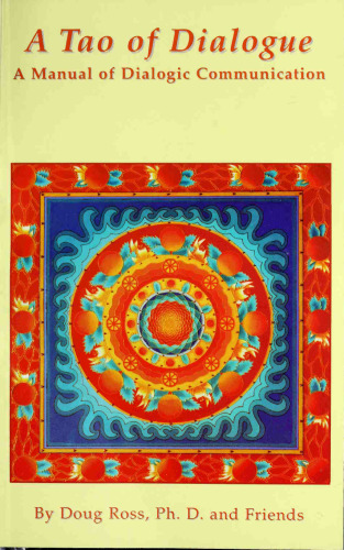 ﻿A Tao of Dialog: A Manual of Dialogic Communication