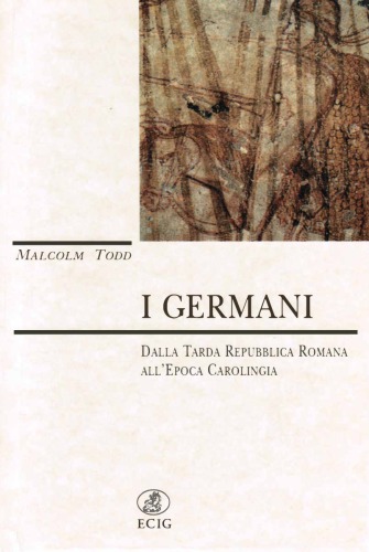 ﻿آلمانی ها. از اواخر جمهوری روم تا دوران کارولینژ
