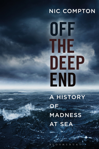 ﻿Off the Deep End: A History of Madness at Sea