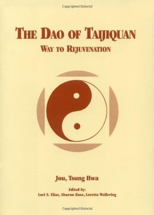 ﻿The Dao of Taijiquan: Way to Rejuvenation