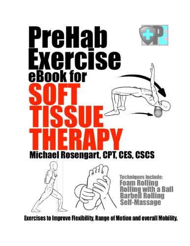﻿کتاب تمرین PreHab برای تمرینات Soft Tissue Therapy برای بهبود انعطاف پذیری، دامنه حرکت و تحرک کلی
