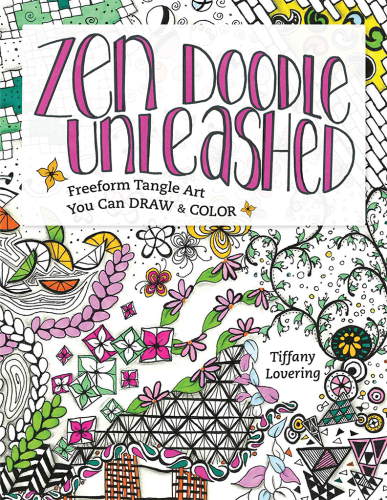 ﻿Zen Doodle Unleashed: Freeform Tangle Art که می توانید بکشید و رنگ کنید