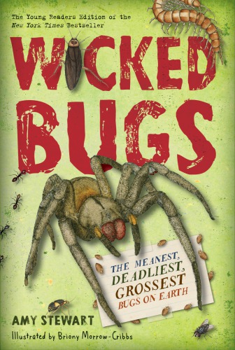 ﻿Wicked Bugs: کمترین ، کشنده ترین و بزرگترین اشکالات روی زمین