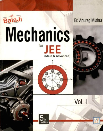 ﻿Mechanics for JEE (اصلی و پیشرفته) جلد 1