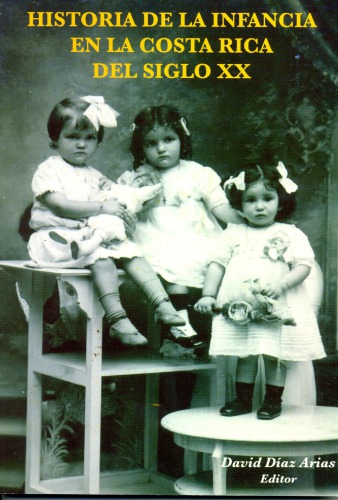 ﻿تاریخ کودکی در کاستاریکا. پنج رویکرد