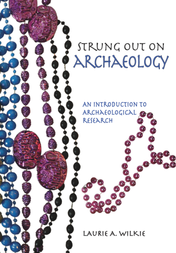 ﻿Strung Out on Archaeology: مقدمه ای بر تحقیقات باستان شناسی