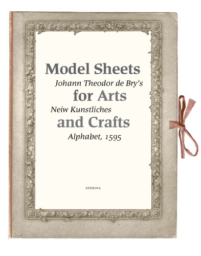 ﻿ورق های مدل برای هنر و صنایع دستی: الفبای نیو کونستیلیچس یوهان تئودور دی بری، 1595
