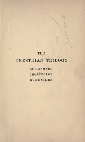 ﻿ORESTEIA OF AESCHYLUS