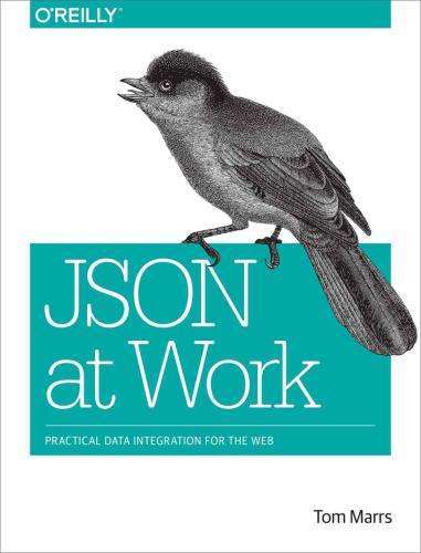﻿JSON at Work: ادغام عملی داده ها برای وب