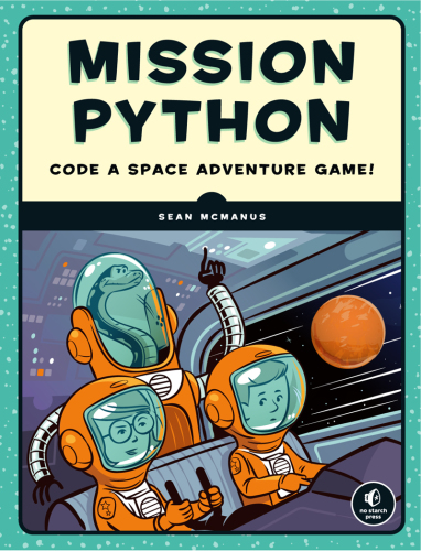 ﻿Mission Python: Code a Space Adventure Game!