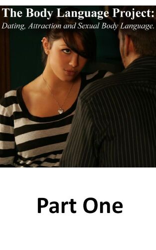 ﻿پروژه زبان بدن: قسمت 1 زبان بدن زن برای دوستیابی و جذابیت: با تصاویر