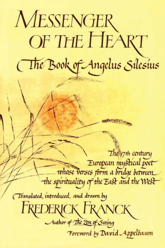 ﻿رسول قلب: کتاب آنجلوس سیلیسوس با مشاهدات استادان ذن باستان