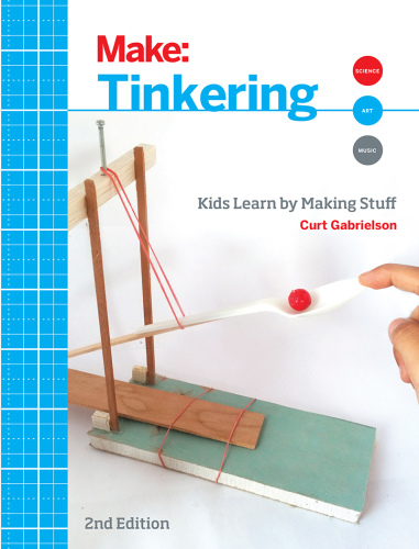 ﻿Tinkering: Kids Learn by Making Stuff، نسخه دوم