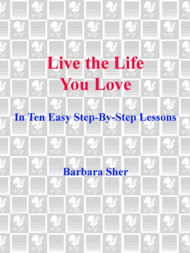 ﻿زندگی ای را که دوست دارید در ده درس گام به گام آسان زندگی کنید