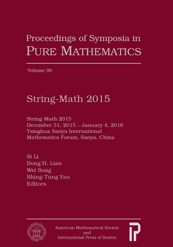 ﻿String-Math 2015: 31 دسامبر 2015 - 4 ژانویه 2016، انجمن بین المللی ریاضیات Tsinghua Sanya، سانیا، چین