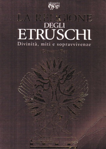 ﻿دین اتروسک ها. خدایان، اسطوره ها و بقاها