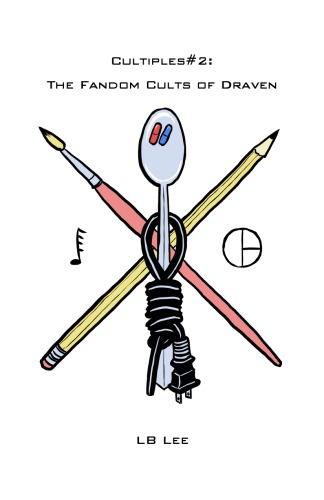 ﻿Cultiples 2: The Fandom Cults of Draven