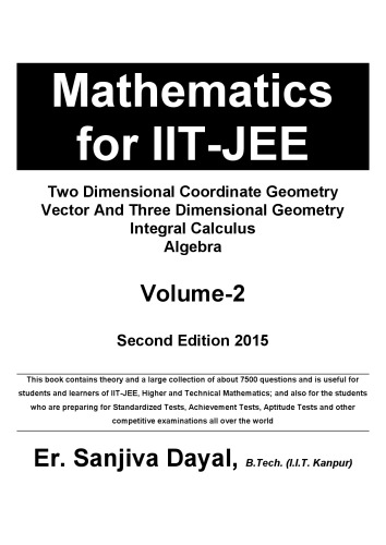 ﻿ریاضیات برای IIT JEE بردار هندسه مختصات دو بعدی اصلی و پیشرفته و انتگرال هندسه سه بعدی حساب جبر سانجیوا دیال