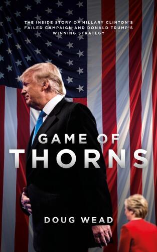 ﻿Game of Thorns: The Inside Story of Hillary Clinton’s Failed Campaign و Strategic Winning Strategy