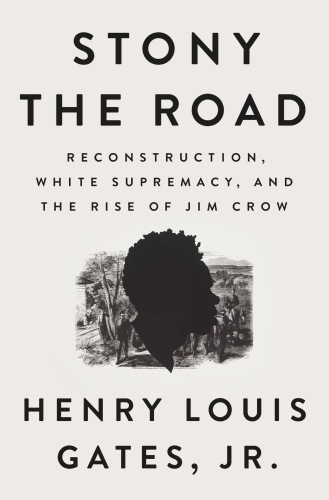 ﻿Stony the Road: Reconstruction، White Supremacy و Rise of Jim Crow