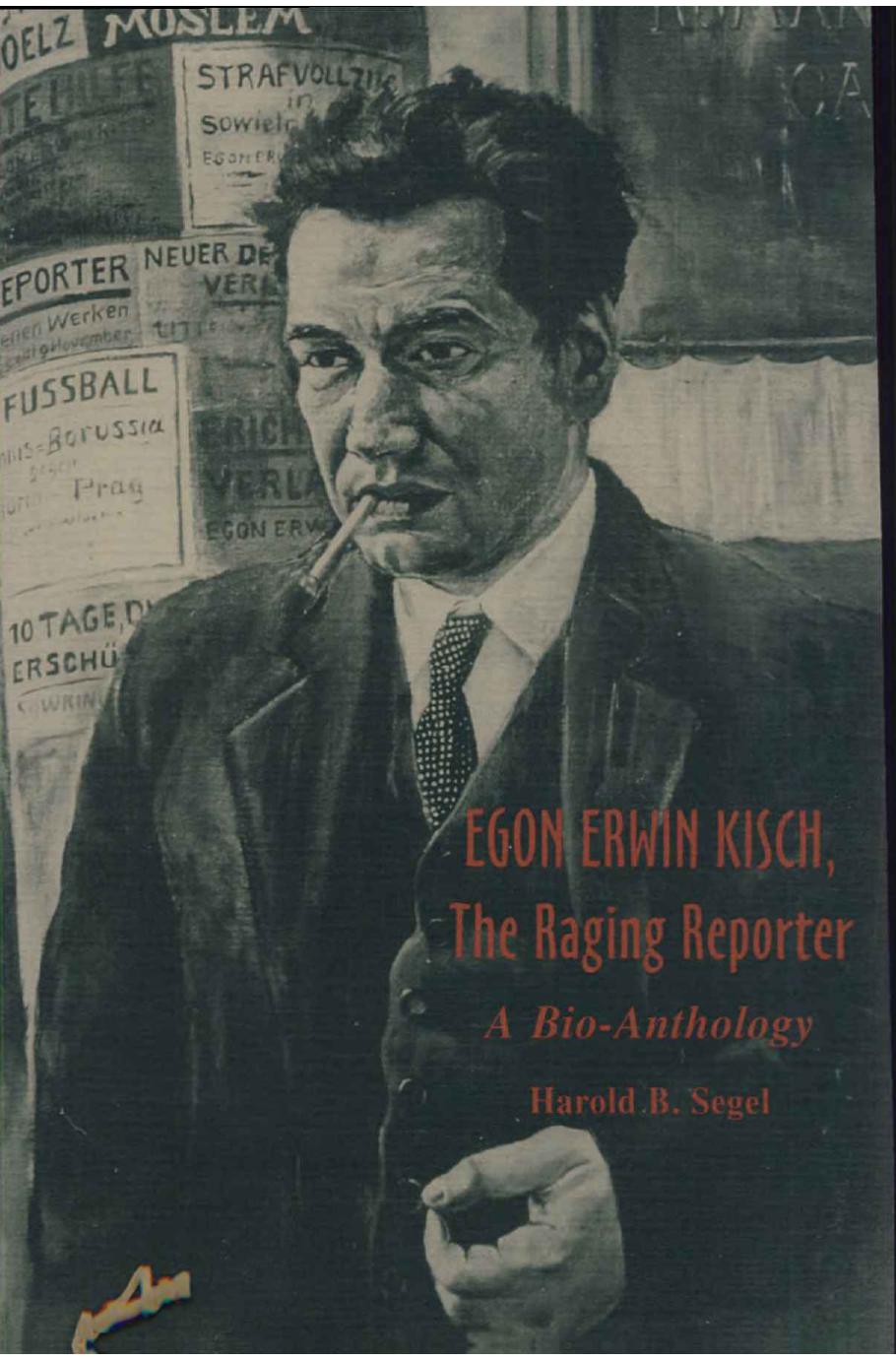 ﻿اگون اروین کیش، گزارشگر خشمگین: گلچین زیستی