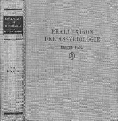 ﻿Reallexikon der Assyriologie و باستان شناسی خاور نزدیک. جلد 1. A-Bepaste