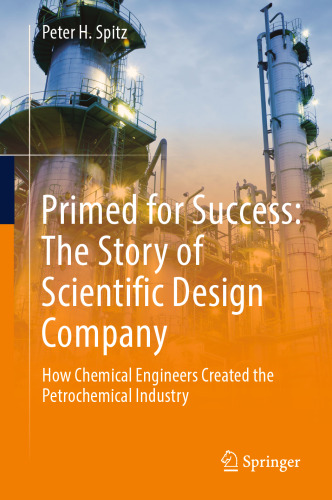 ﻿آغاز شده برای موفقیت داستان شرکت طراحی علمی، چگونه مهندسان شیمی صنعت پتروشیمی را ایجاد کردند