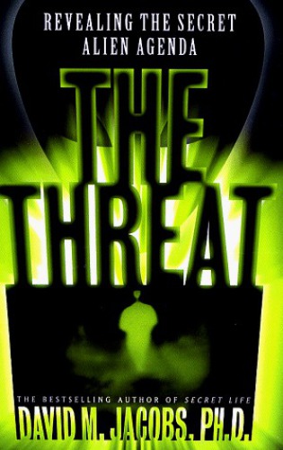 ﻿The Threat: The Secret Alien Agenda