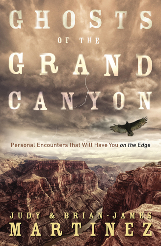 ﻿Ghosts of the Grand Canyon: Personal Encounters که شما را در لبه خواهد داشت