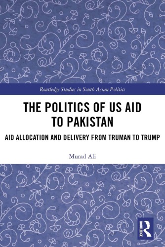﻿سیاست کمک ایالات متحده به پاکستان: تخصیص و تحویل کمک از ترومن به ترامپ