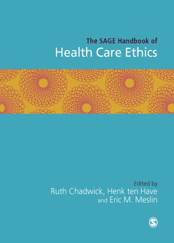 ﻿SAGE Handbook of Health Care Ethics: Core and Emerging Issues