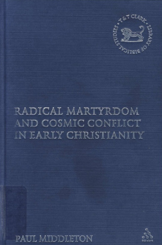 ﻿شهادت رادیکال و درگیری کیهانی در مسیحیت اولیه