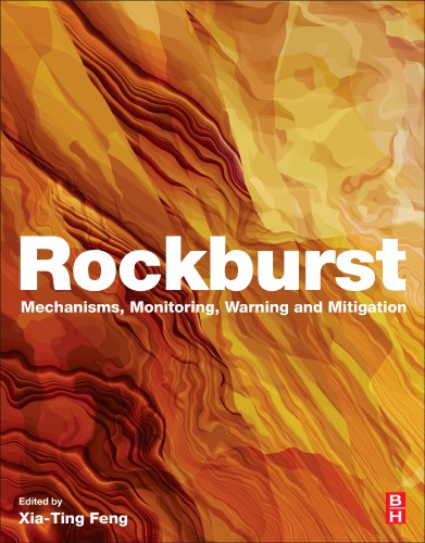 ﻿Rockburst: مکانیسم ها، نظارت، هشدار، و کاهش
