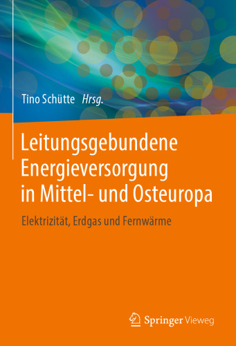 ﻿تامین انرژی متصل به شبکه در اروپای مرکزی و شرقی: برق، گاز طبیعی و گرمایش منطقه ای