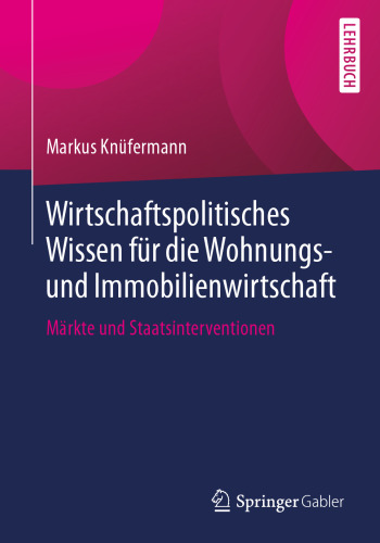 ﻿دانش سیاست اقتصادی برای صنعت مسکن و املاک: بازارها و مداخلات دولت