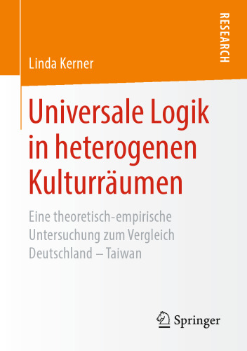 ﻿منطق جهانی در حوزه های فرهنگی ناهمگون: یک مطالعه نظری-تجربی با مقایسه آلمان و تایوان