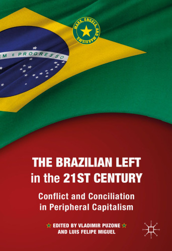 ﻿چپ برزیل در قرن بیست و یکم: تضاد و آشتی در سرمایه داری پیرامونی